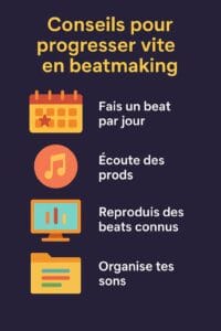 Infographie en français présentant 4 conseils clés pour progresser rapidement en beatmaking